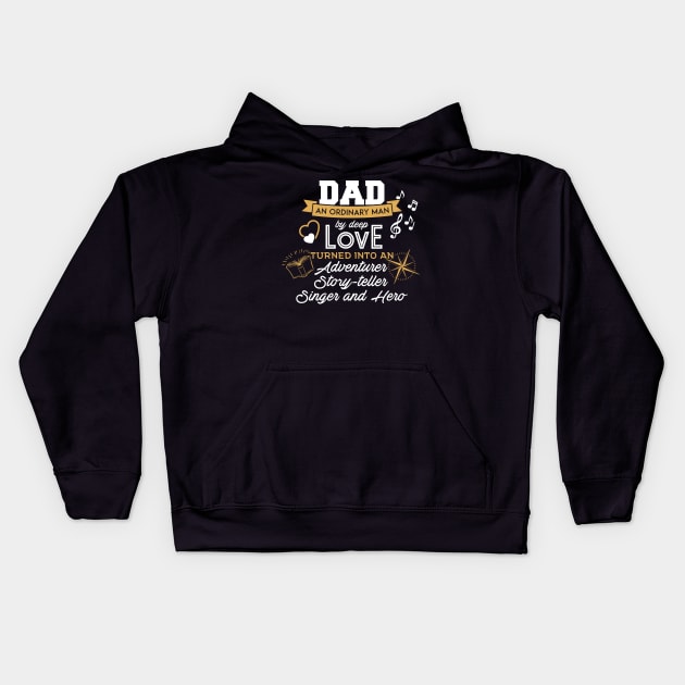 Ordinary Men With Love Turned Into Dad Kids Hoodie by yeoys